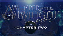 A Whisper in the Twilight: Chapter Two
