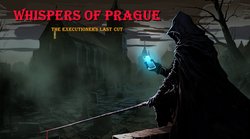 Whispers of Prague: The Executioner's Last Cut