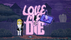 Love Me or Die