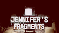 Jennifer's Fragments
