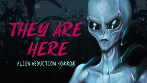 They Are Here – Alien Abduction Horror cover image