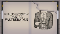 The Life and Times of Daniel Vastberaden