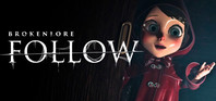 BrokenLore: FOLLOW