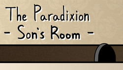 The Paradixion: Son's Room