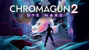 ChromaGun 2: Dye Hard cover image