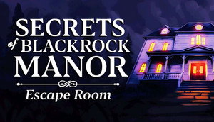 Secrets of Blackrock Manor – Escape Room cover image