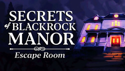 Secrets of Blackrock Manor – Escape Room