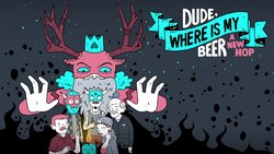 Dude, Where Is My Beer: A New Hop