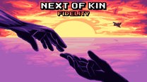 Next of Kin: Fidelity