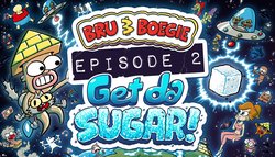 Bru & Boegie: Episode 2 – Get da SUGAR!