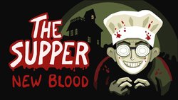 The Supper: New Blood