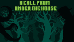 A Call from Under the House