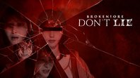 BrokenLore: DON'T LIE