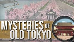 Mysteries of Old Tokyo
