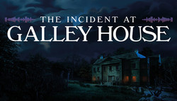 The Incident at Galley House