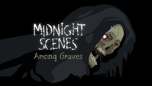 Midnight Scenes: Among Graves  cover image