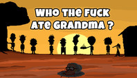 Who the Fuck Ate Grandma?