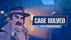 Case Solved: The London Files