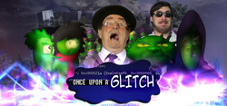 Once Upon a Glitch