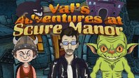 Val's Adventures at Scure Manor