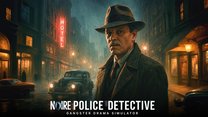 Noire Police Detective – Gangster Drama Simulator