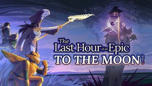The Last Hour of an Epic TO THE MOON RPG cover image