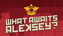 What Awaits, Aleksey?