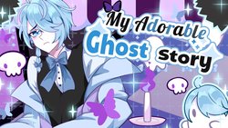 My Adorable Ghost Story