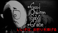 Good Children Say Grace