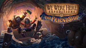 We Were Here Expeditions: The FriendShip cover image