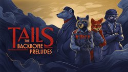 Tails: The Backbone Preludes