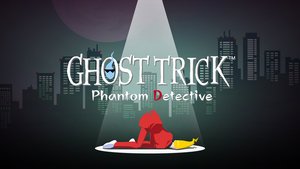 Ghost Trick: Phantom Detective – Remastered cover image