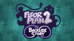 Floor Plan 2: Backside Story (DLC)
