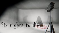 Six nights to die