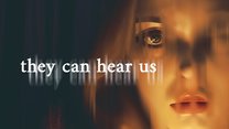 They Can Hear Us