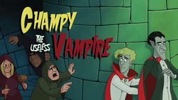 Champy the Useless Vampire