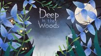 Deep in the Woods