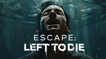 Escape: Left to Die