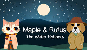 Maple & Rufus: The Water Robbery cover image
