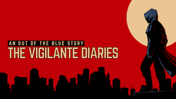 The Vigilante Diaries