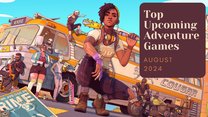 Five Top Upcoming Adventure Games – August 2024