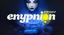 Enypnion Redreamed to become real this fall