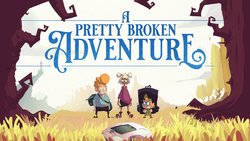 A Pretty Broken Adventure being put together for PC