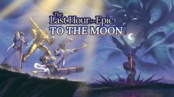The Last Hour of an Epic TO THE MOON RPG to conclude the saga in 2027