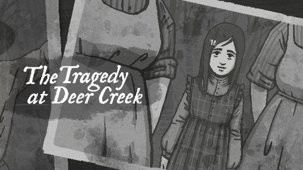 The Tragedy at Deer Creek video walkthrough